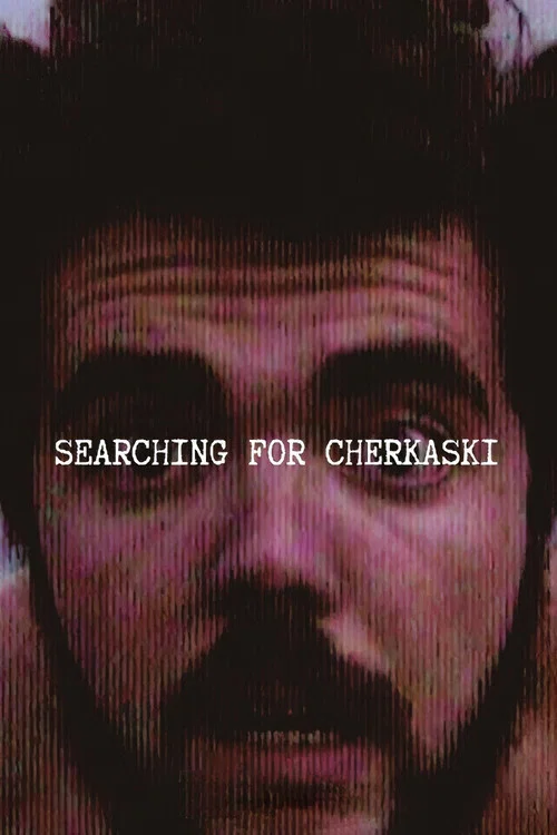 Searching for Cherkaski постер