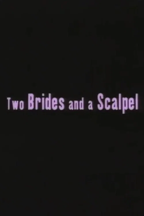 Two Brides and a Scalpel: Diary of a Lesbian Marriage постер