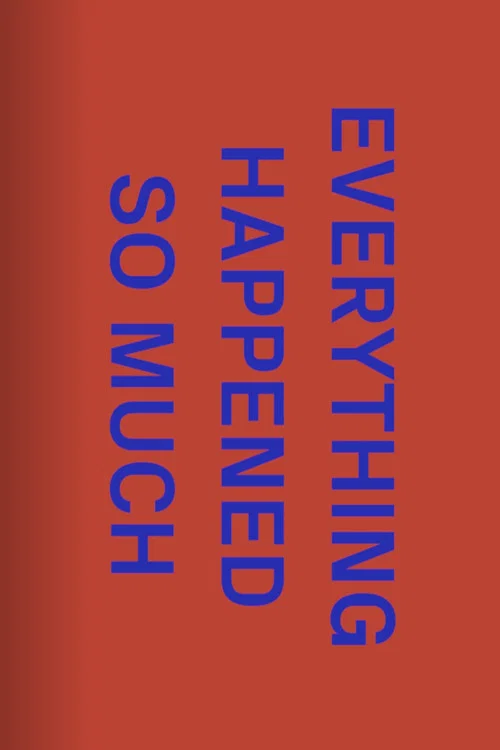 The One Minutes: Everything Happened So Much постер