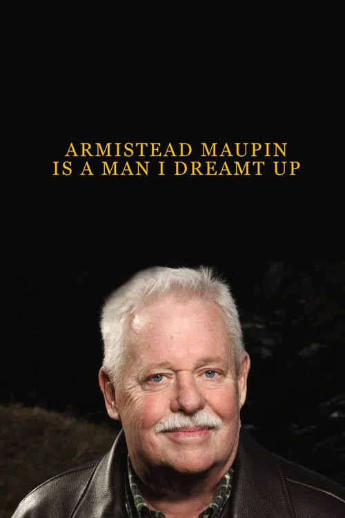 Armistead Maupin Is a Man I Dreamt Up постер