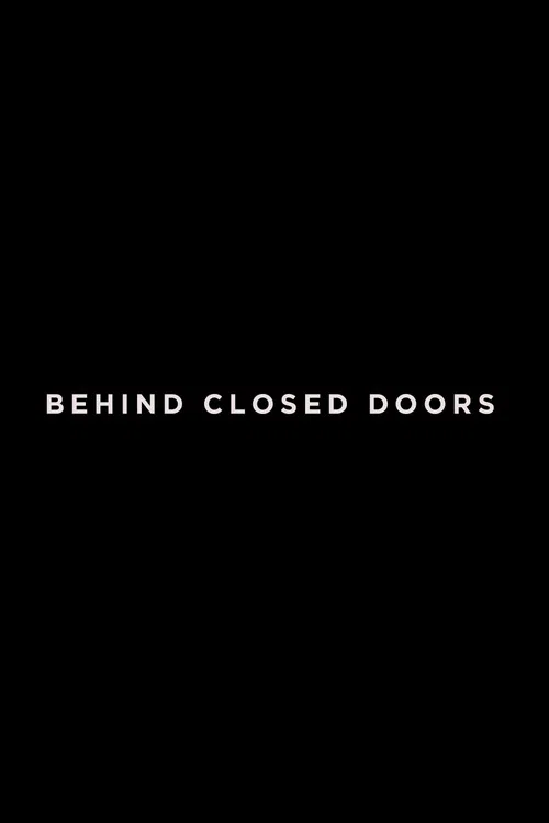 Behind Closed Doors постер
