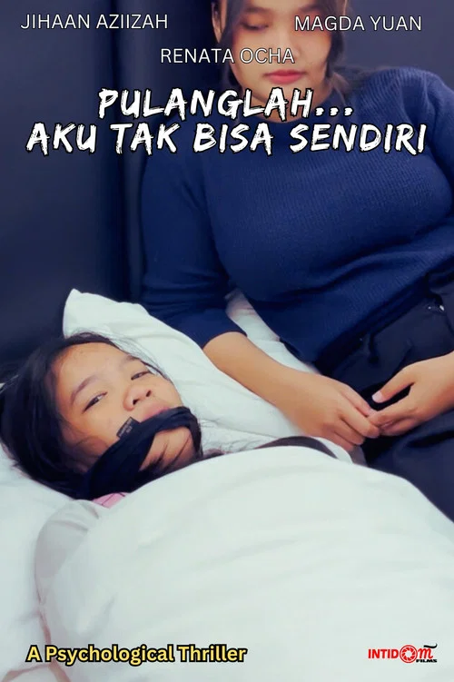 Pulanglah... Aku Tak Bisa Sendiri постер