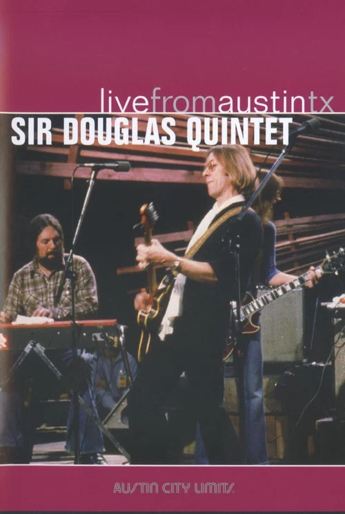 Sir Douglas Quintet: Live from Austin, TX постер