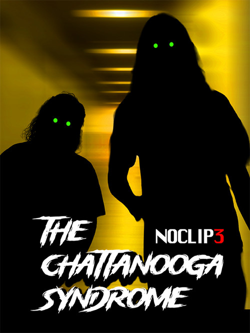 The Chattanooga Syndrome - NOCLIP 3 постер