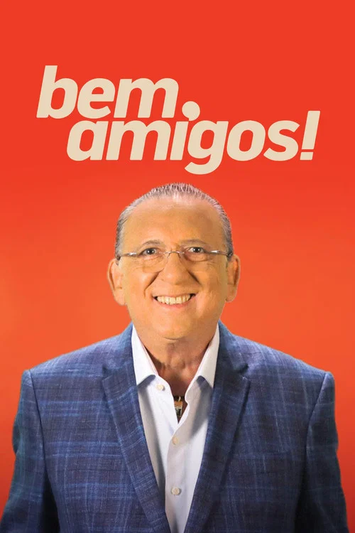 Bem, Amigos! постер