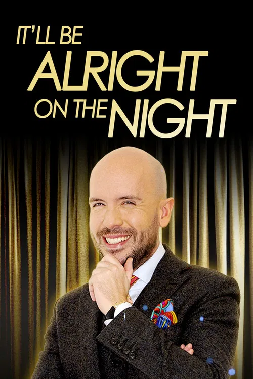 It'll be Alright on the Night постер