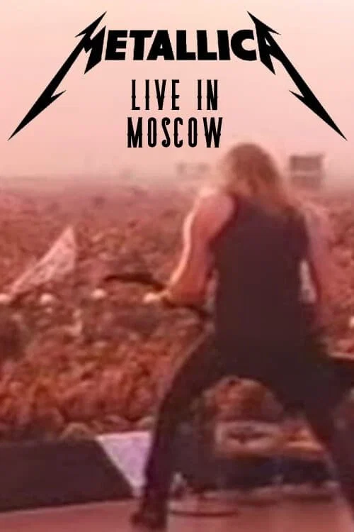 Metallica: Live Moscow - Monsters of Rock постер