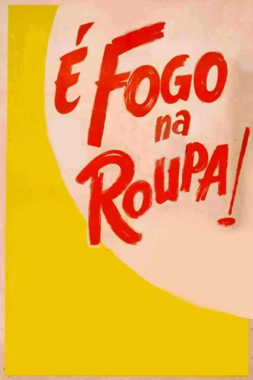 É Fogo na Roupa постер