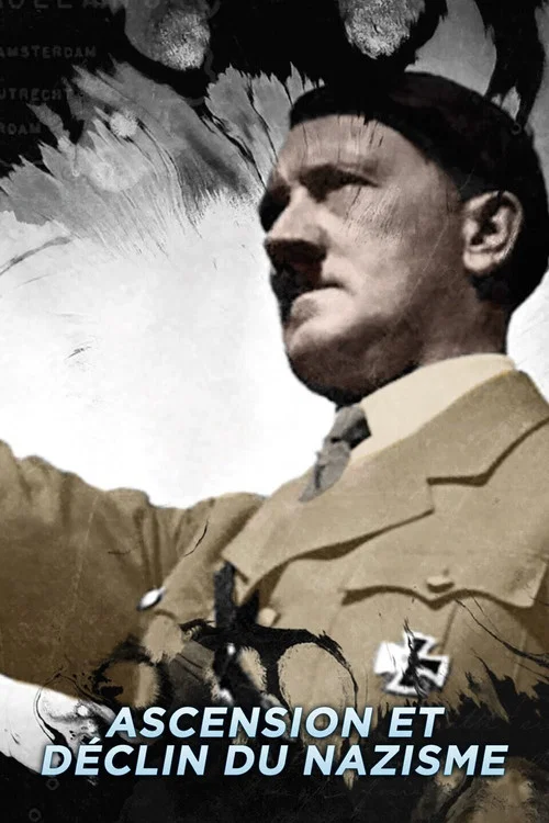 Ascension et déclin du nazisme постер