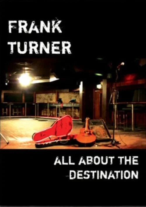 Frank Turner - All About The Destination постер