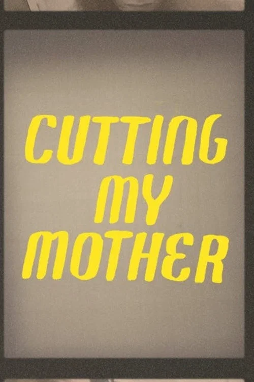Cutting My Mother постер