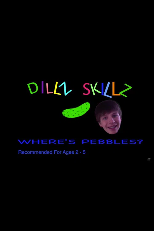 Dillz Skillz: Where's Pebbles? постер