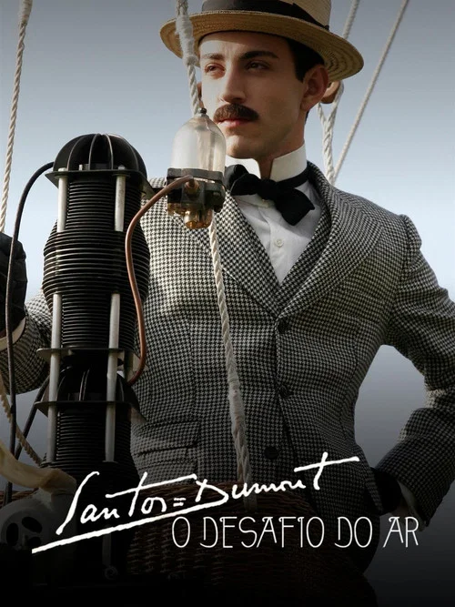 Santos Dumont - O desafio do ar постер