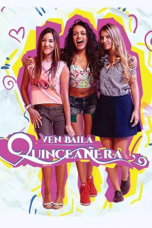 Ven, Baila, Quinceañera постер