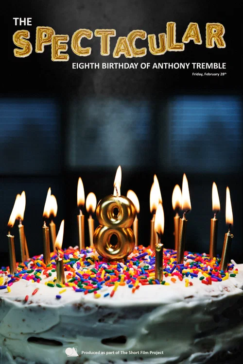 The Spectacular Eighth Birthday of Anthony Tremble постер