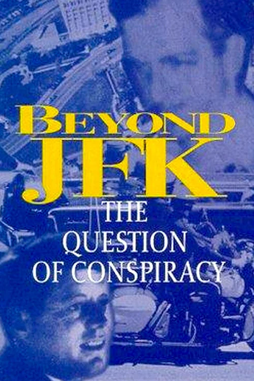 Beyond JFK: The Question of Conspiracy постер