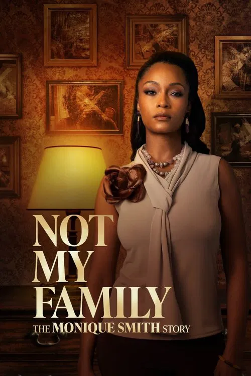 Not My Family: The Monique Smith Story постер