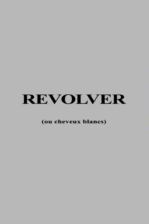 Revolver ou Cheveux Blancs постер