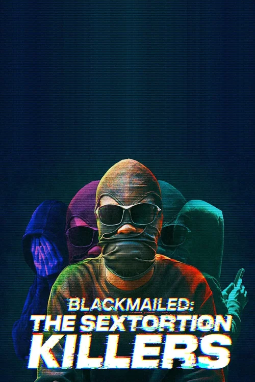 Blackmailed: The Sextortion Killers постер