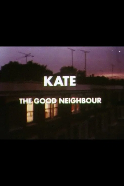 Kate: The Good Neighbour постер