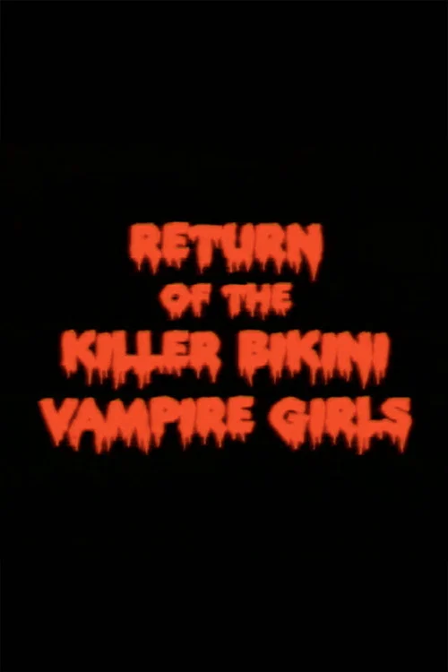 Return of the Killer Bikini Vampire Girls постер