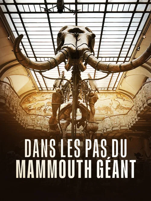 Dans les pas du mammouth géant постер