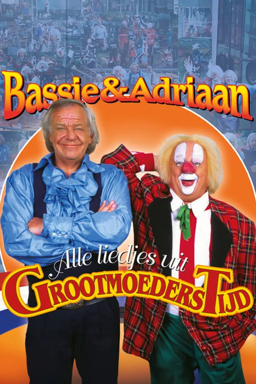 Bassie & Adriaan: Liedjes uit Grootmoederstijd постер