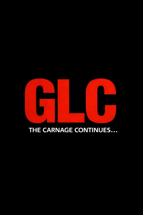 GLC: The Carnage Continues постер