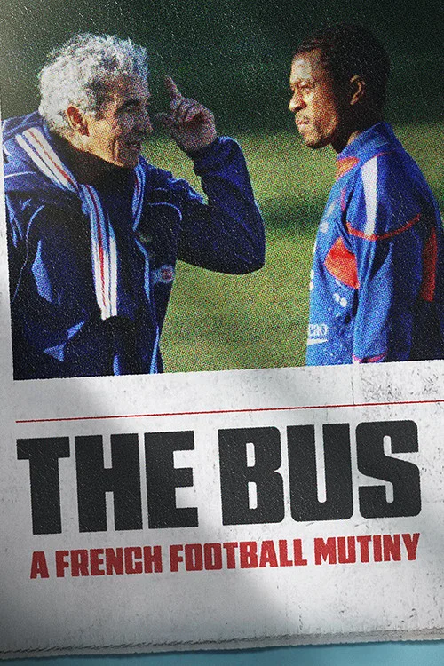 The Bus: A French Football Mutiny постер