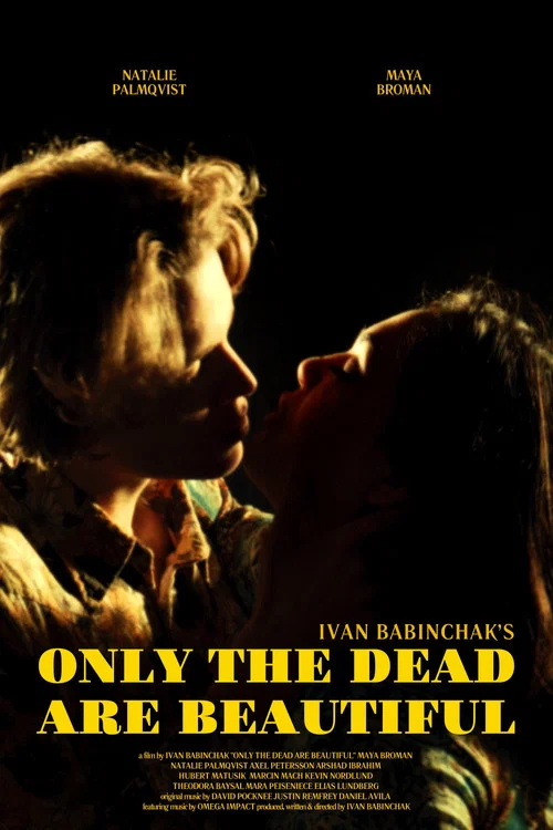 Only the Dead Are Beautiful постер
