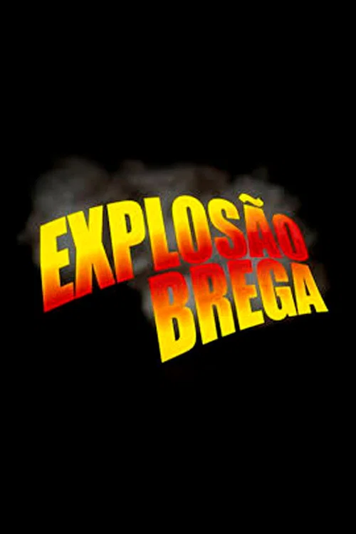 Explosão Brega постер