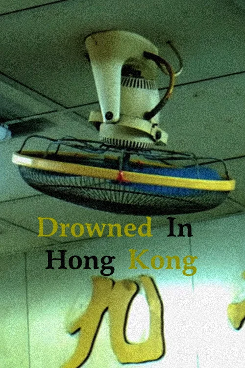Drowned in Hong Kong постер
