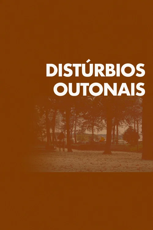 Distúrbios Outonais постер