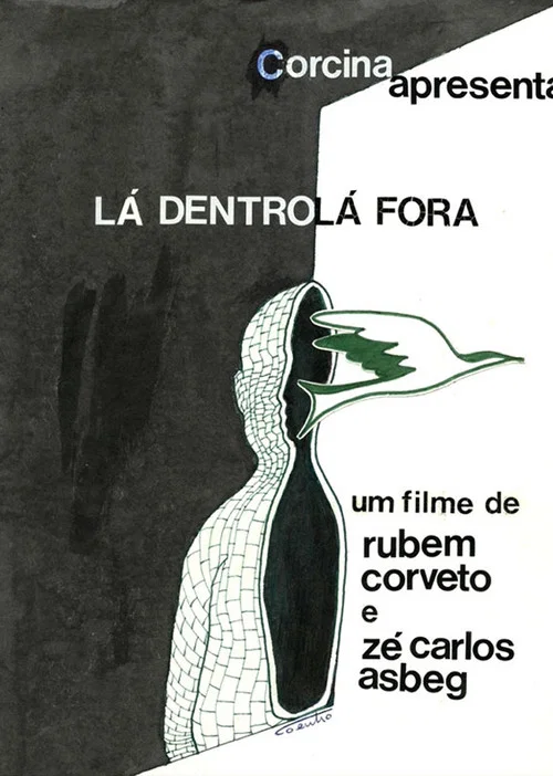 Lá dentro, lá fora постер