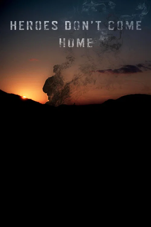 Heroes Don't Come Home постер