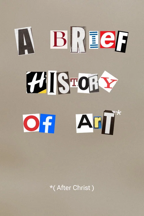 A Brief History of Art (After Christ) постер