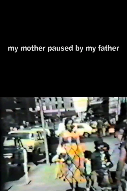 My Mother Paused By My Father постер