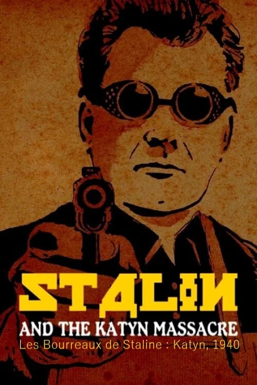 Les Bourreaux de Staline : Katyn, 1940 постер