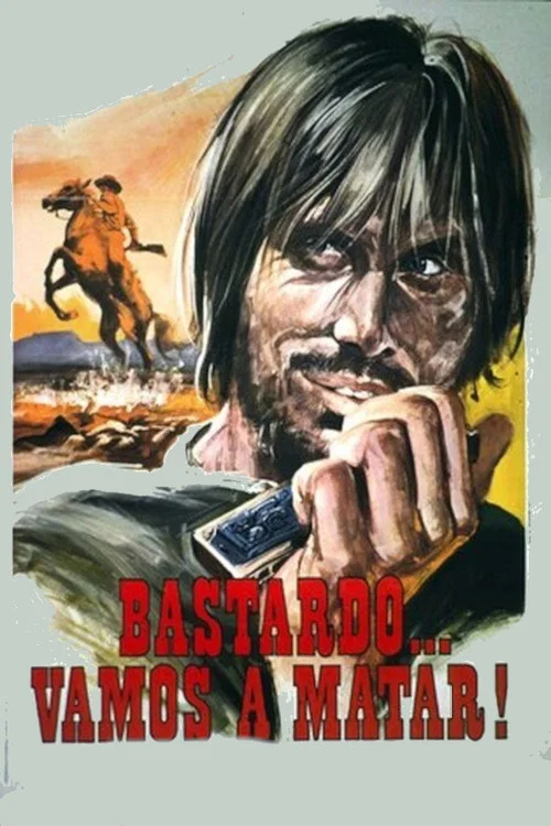Bastardo, vamos a matar постер