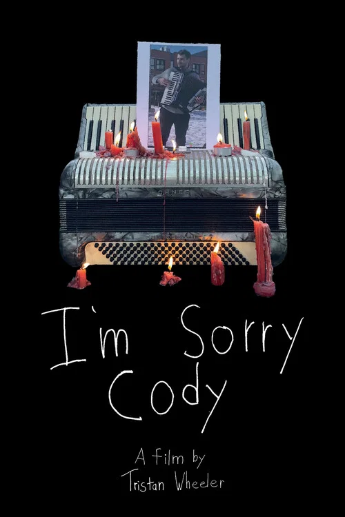 I'm Sorry Cody постер