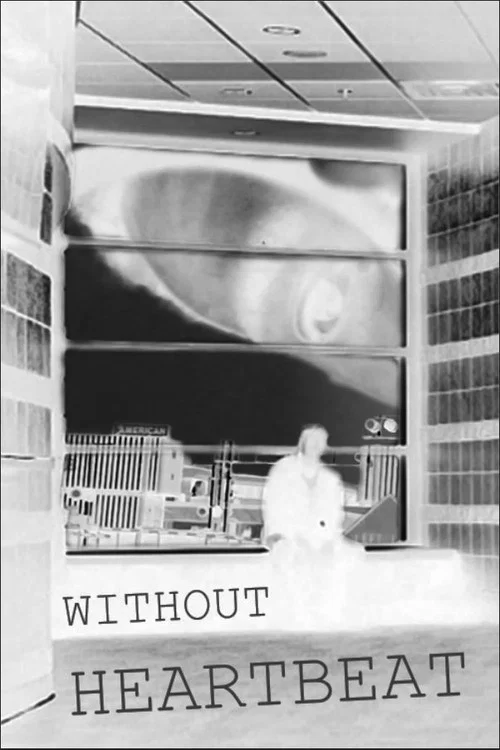 Without Heartbeat постер