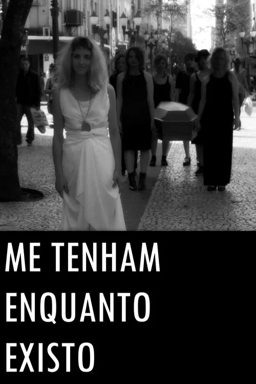 Me tenham enquanto existo постер