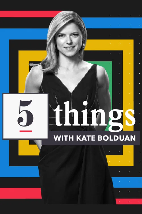 5 Things with Kate Bolduan постер