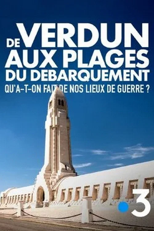 De Verdun aux plages du débarquement... Traces de guerre постер