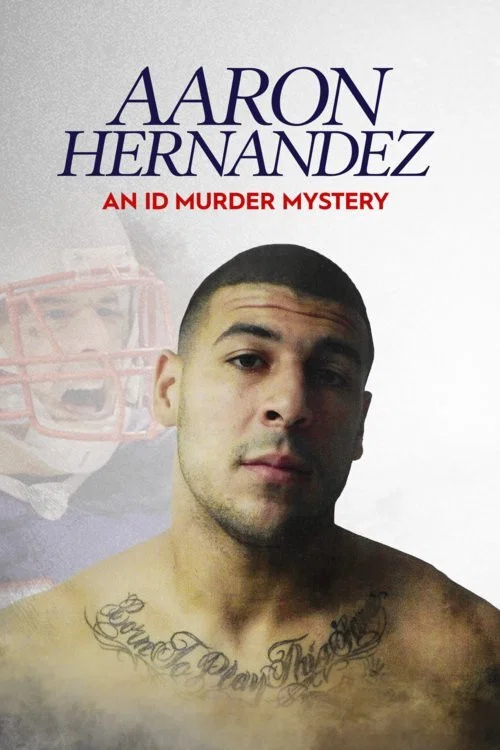 Aaron Hernandez: An ID Murder Mystery постер