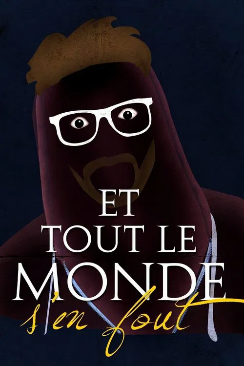 Et tout le monde s'en fout постер