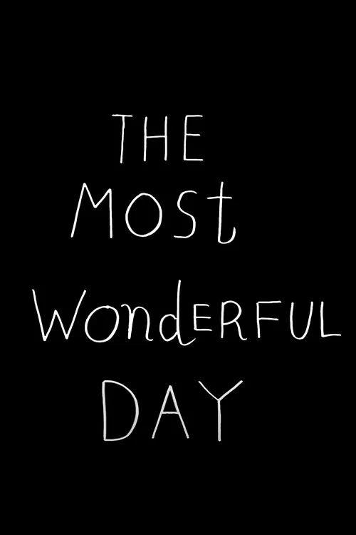 The Most Wonderful Day постер