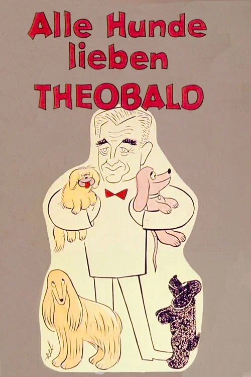 Alle Hunde lieben Theobald постер