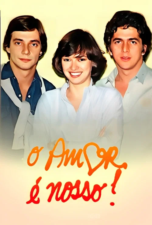 O Amor é Nosso! постер