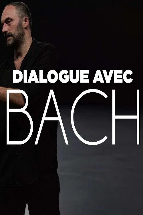 Dialogue avec Bach постер